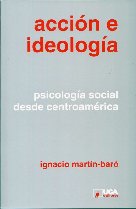 Acción e ideología: psicología social desde centroamérica