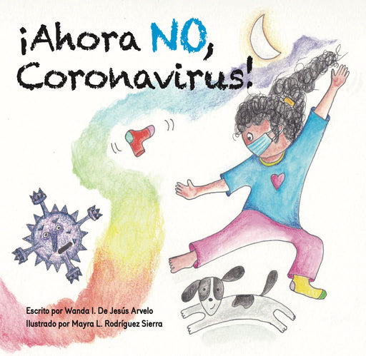 ¡Ahora NO, coronavirus!