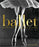 Ballet the definitive illustrated story