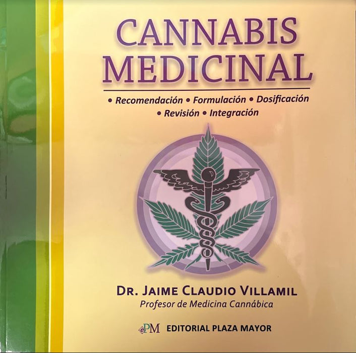 Cannabis Medicinal: Recomendación, Formulación, Dosificación, Revisión, Integración
