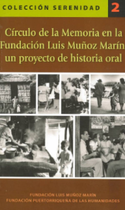 Circulo de la Memoria en la Fundación Luis Muñoz Marín: un proyecto de historia oral
