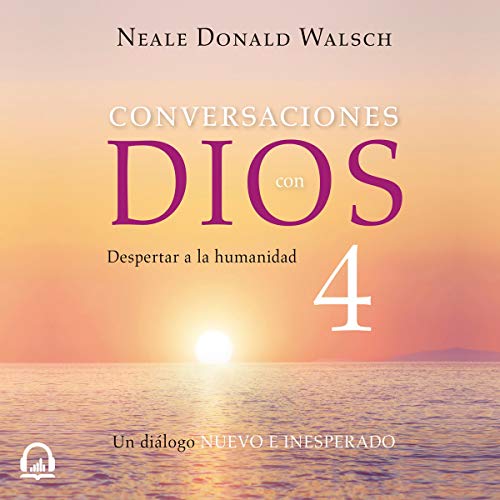 Conversaciones con Dios #4