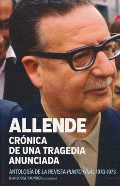 Allende Crónica de una tragedia anunciada