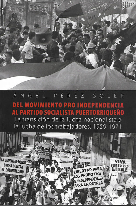 Del Movimiento Pro Independencia al Partido Socialista Puertorriqueño