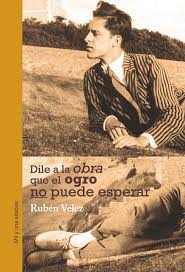 Dile a la obra que el ogro no puede esperar