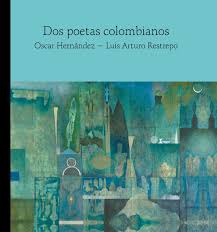Dos poetas Colombianos
