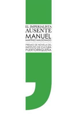 El imperialista ausente: Manuel Martínez Maldonado