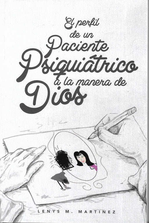 El perfil de un paciente Psiquiátrico a la manera de Dios