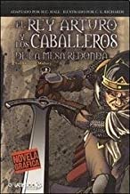 El Rey Arturo y los caballeros de la mesa redonda (novela gráfica)