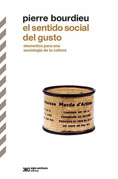 El sentido social del gusto elementos para una sociología de la cultura