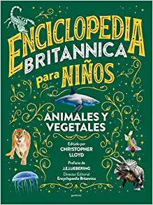 Enciclopedia Britanica para niños  (Animales y Vegetales)