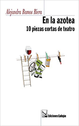 En la azotea: 10 piezas cortas de teatro