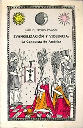 Evangelización y violencia: La conquista de América