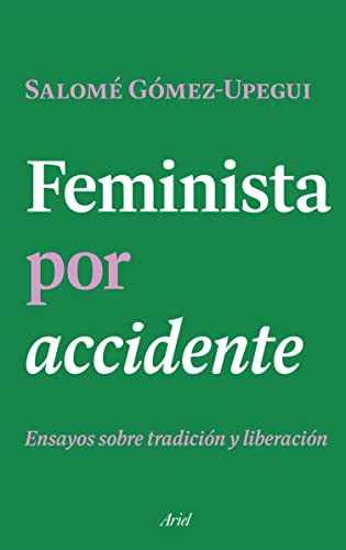 Feminista por accidente