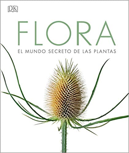 Flora el mundo secreto de las plantas
