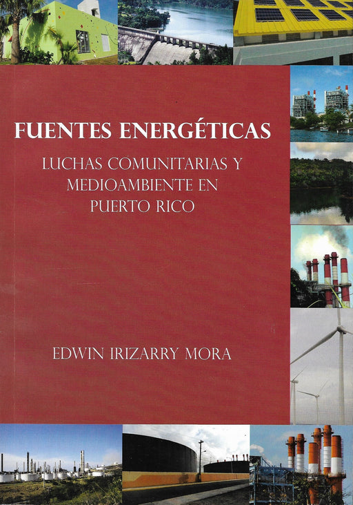 Fuentes Energéticas Luchas comunitarias y medioambiente en Puerto Rico