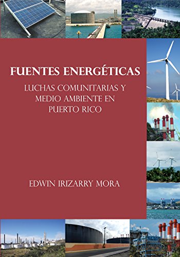 Fuentes Energéticas: Luchas comunitarias y medioambiente en Puerto Rico