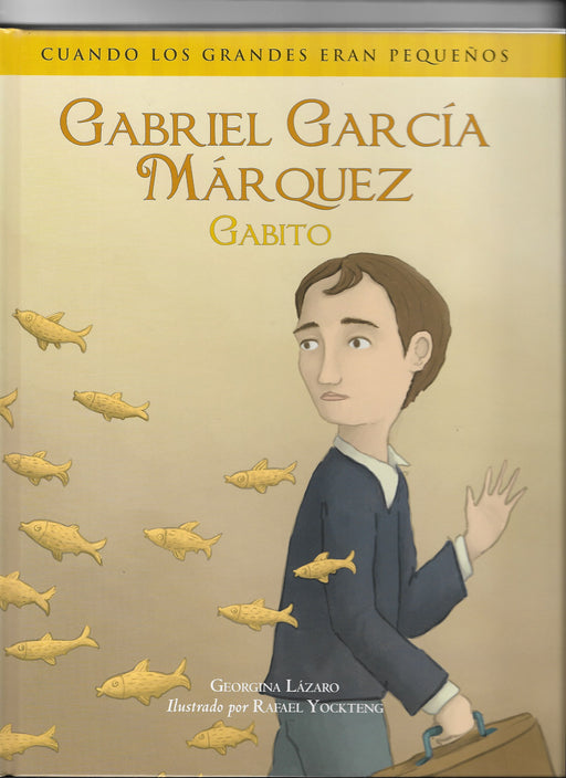 Gabriel García Márquez "Gabito": Cuando los grandes eran pequeños
