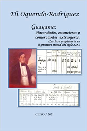 Guayama :  Hacendados, estancíeros y comercíantes extanjeros