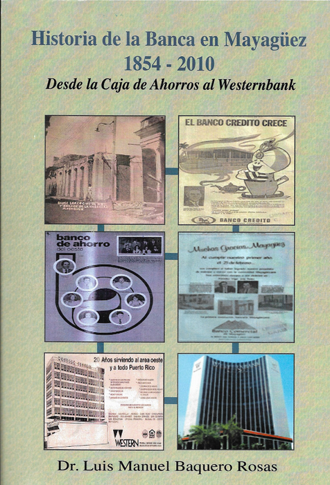 Historia de la Banca en Mayagüez 1854-2010: Desde la Caja de Ahorros al Westernbank