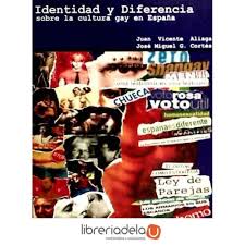 Identidad y Diferencia sobre la cultura gay en España