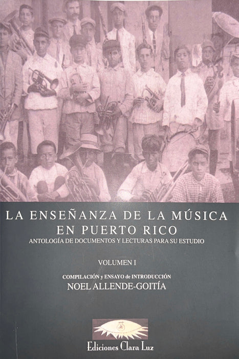 La enseñanza de la música en Puerto Rico: Antología de documentos y lecturas para su estudio