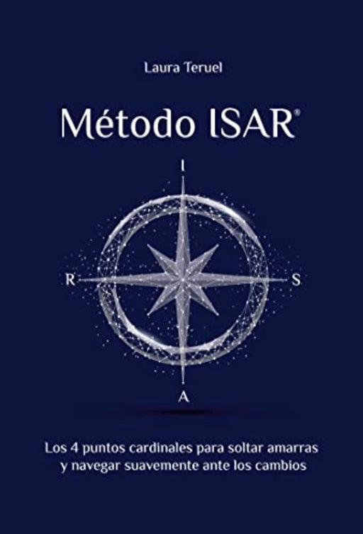 Método ISAR: Los 4 puntos cardinales para soltar amarras y navegar suavemente ante los cambios