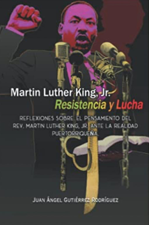 Martin Luther King, Jr.: Resistencia y Lucha