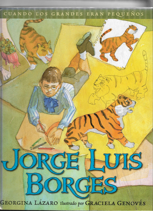 Jorge Luis Borges: Cuando los grandes eran pequeños
