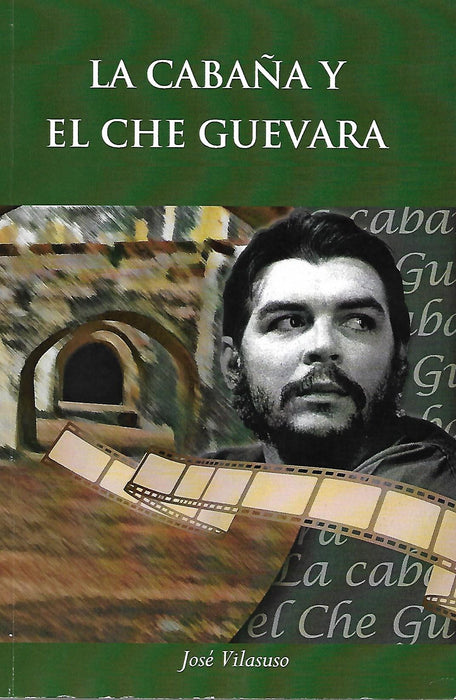 La cabaña y el Che Guevara