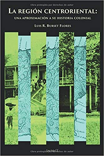 La Región Centroriental: Una Aproximación a su Historia Colonial
