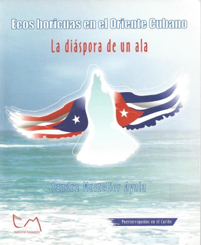 Ecos boricuas en el Oriente Cubano , La diáspora de un ala