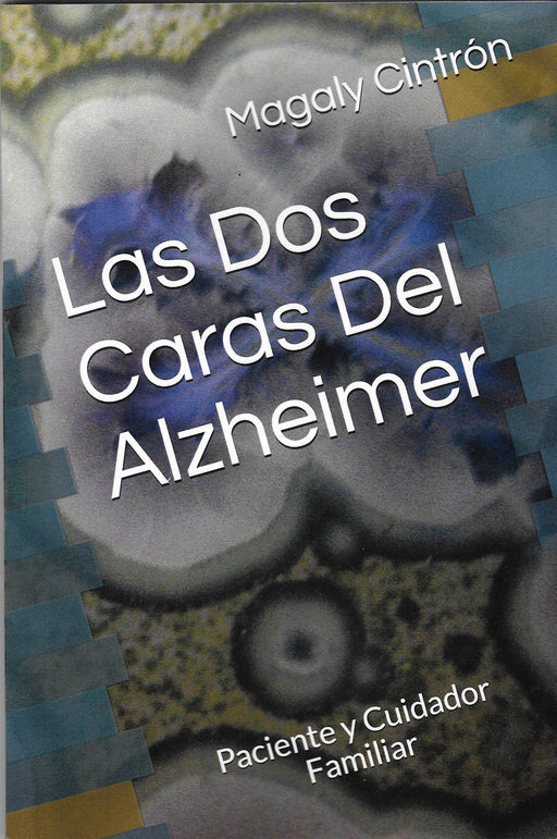Las dos caras del Alzheimer: paciente y cuidador familiar