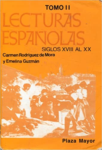 Lecturas Españolas: Siglos XVIII-XX (Tomo II)