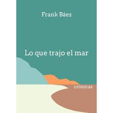 Lo que trajo el mar