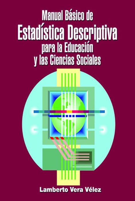 Manual Básico de Estadística Descriptiva para la educación y las Ciencias Sociales