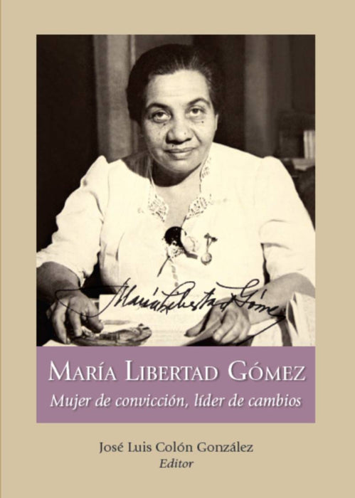 María Libertad Gomez -Mujer de convicción, lider de cambios