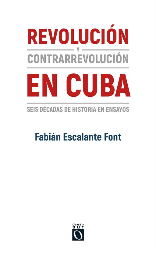 Revolución y contarevolución en cuba