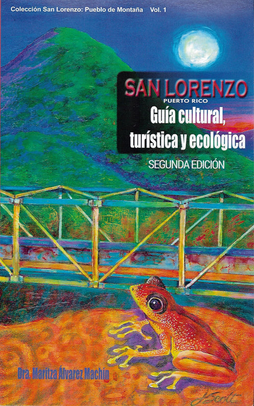 San Lorenzo: guía cultural, turística y ecológica