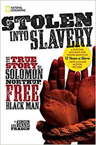 Stolen into Slavery the true of Solomon Northup