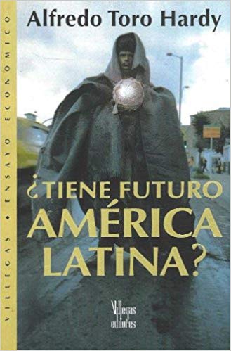 ¿Tiene Futuro América Latina?