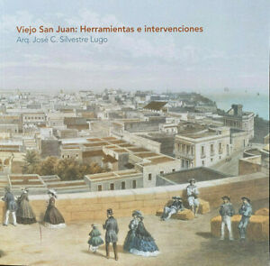 Viejo San Juan: Herramientas e Intervenciones